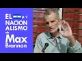 LA ULTIMA ENTREVISTA DE MAX BRANNON El Nacionalismo de Max Brannon Parte 2 - Un cafe con Cottler