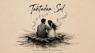 Sagopa Kajmer & Nun Sultan - Tahtadan Sal