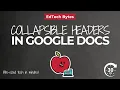 Google Docs - Pageless View Collapsible Headers