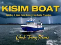 Lagu Kisim Boat ( Open Bay ) 🔥 Uncle Tremz Remix 🌴🎵🔥 png official ( 2026 )