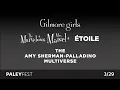 PaleyFest LA 25 The Amy Sherman-Palladino Multiverse