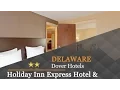 Holiday Inn Express Hotel Suites Dover - Dover Hotels Delaware