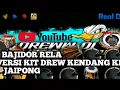 Download Lagu Hiburan weh ie mah meh tong galau Bajidor rela INKA versi kit Drew kendang keun jaipong