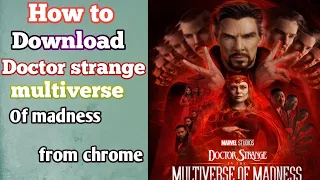 how to download doctor strange 2 multi madness from google chrome download for free