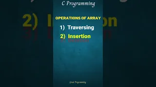 Operations of array in C Programming Traversing Insertion Deletion Searching Sorting