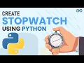 Creating a Stopwatch Using Python GeeksforGeeks
