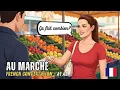 How to Shop at a French Market 🍎 | Au Marché (A1-A2) | French Conversation Practice