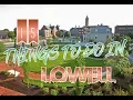 Top 15 Things To Do In Lowell Massachusetts