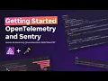 Getting Started OpenTelemetry and Sentry