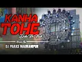 Download Lagu Kanha Tohe Dahi Pe 🎧 - |🔥Bhakti Remix🔥- Dj Paras Mauranipur 🤟