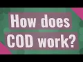 How does COD work