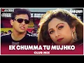 Download Lagu Ek Chumma Tu Mujhko | Club Mix | Chhote Sarkar | Govinda | DJ Ravish, DJ Chico \u0026 DJ Shivam