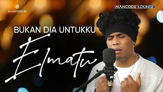 Download Elmatu – Bukan Dia Untukku (Accoustic Performance) MP3