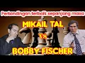 Download Lagu partai catur terbaik sepanjang masa GM.Mikail tal vs GM.Bobby fischer