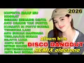 KUPINTA MAAF MU LAGU HITS DISCO DANGDUT REMIK ELECTONE VIRAL 2026 FULL ALBUM PILIHAN TERPOPULER 2026
