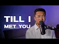 Download Lagu Till I Met You - Kuh Ledesma \u0026 Angeline Quinto (REYNE COVER)