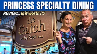 The Catch by Rudi on the Sky Princess - Princess Speciality Restaurant is it worth it OUR REVIEW