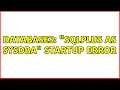 Databases sqlplus as sysdba startup error 3 Solutions