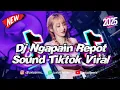 Download Lagu DJ NGAPAIN REPOT BREAKBEAT TERBARU 2025 || DJ VIRAL TIKTOK [ Luxica Remix ]