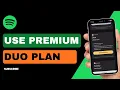 How to Use Spotify Premium Duo Plan 2026