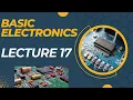 Learn With Us - Basic Electronics Theory Lecture 17