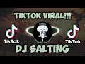 Download Lagu DJ SALTING SLOW REMIX TIKTOK VIRAL TERBARU 2022