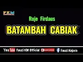 Download Lagu BATAMBAH CABIAK - Roje Firdaus ( KARAOKE )