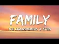 The Chainsmokers & Kygo - Family (Lyrics)