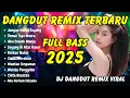 Download Lagu DJ REMIX VIRAL TERBARU 🔥 DJ DANGDUT FULL BASS NONSTOP VIRAL TIKTOK 2025