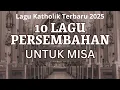 Download Lagu 10 Lagu Misa Katolik 2025   Lagu lagu Untuk Persembahan   Blessing Studio