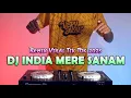 Download Lagu DJ INDIA VIRAL | Mere Sanam Remix Viral 2023