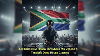 south african deep house mix volume 4 old school throwback