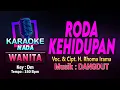 Download Lagu RODA KEHIDUPAN KARAOKE LIRIK Nada WANITA / CEWEK || Voc. \u0026 Cipt. H. Rhoma Irama || Key: Dm Tempo:150