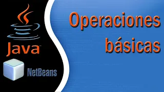 Java NetBeans Operaciones Basicas