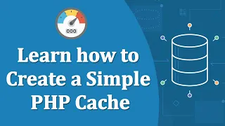 Learn how to Create a Simple PHP Cache