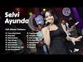 Download Lagu Full Album Lagu Madura Viral The Best Selvi Ayunda - Tresna Ning E Matah, Nasib Abek,Takok Ka Binina