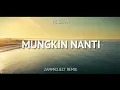 Download Lagu DJ Slow Remix Mungkin Nanti ( Peterpan ) - Bikin Adem Cocok Buat aktivitas