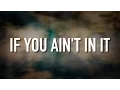 Download Lagu If You Ain't In It - [Lyric Video] Danny Gokey