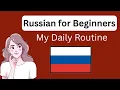 Russian for Beginners My Daily Routine in Russian