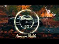 Download Lagu Chal Diya Dil tere piche | Lo fi Reverb +EQ|@ArmaanMalikOfficial