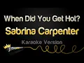 Lagu Sabrina Carpenter - When Did You Get Hot? (Karaoke Version)