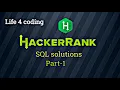 HACKER RANK SQL SOLUTIONS PART-1 SQL INTERVIEW QUESTIONS LIFE 4 CODING