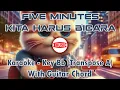 Download Lagu Five Minutes - Kita Harus Bicara [Karaoke - Key Bb (Transpose A) - Guitar Chord]
