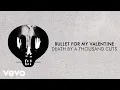Lagu Bullet For My Valentine - Death By A Thousand Cuts (Visualiser)