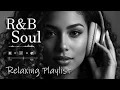 Lagu 【R\u0026B Soul】Romantic R\u0026B Soul Vibes – Smooth \u0026 Relaxing Soulful Mix for Love \u0026 Chill Nights