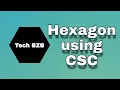 How to create Hexagon using CSS Tech BZB
