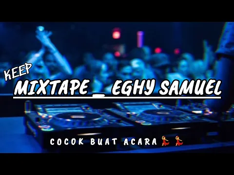 Download MP3 MIXTAPE BREAKS DIZTAN EGHY SAMUEL - (Keep) COCOK BUAT ACARA💃💃  (ByFAHRILMOKODONGAN)Newrmx!!!