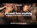 If I Could Have Anything (feat. Blake Wiggins \u0026 Ahjah Walls) | Housefires