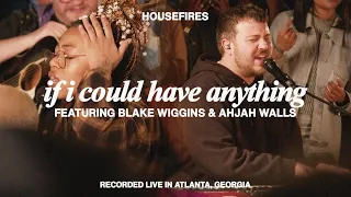 Download If I Could Have Anything (feat. Blake Wiggins \u0026 Ahjah Walls) | Housefires MP3
