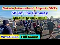 ONT 5K At The Runway 2026 Full Course Treadmill Running Scenery Ambient Sound Virtual Run